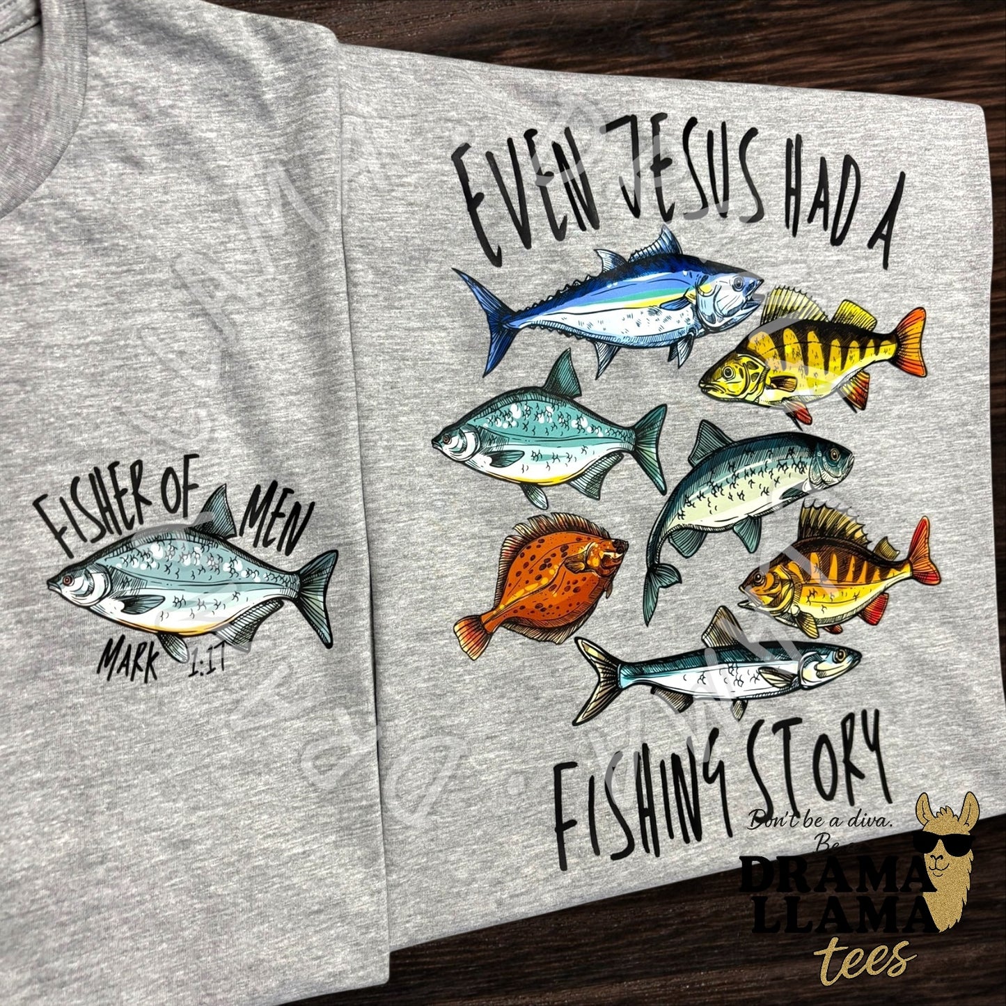 Even Jesus Had a Fishing Story Tees: DLTPO