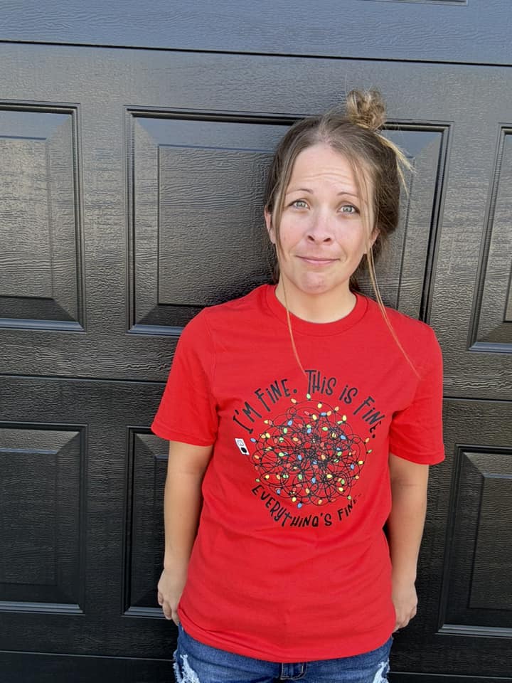 I'm Fine. This is Fine, Everything is FINE! Adult Tee *Multiple Color Options Available* DLTPO