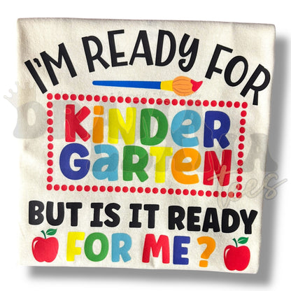 Is Kindergarten Ready for Me? Tee: DLTPO