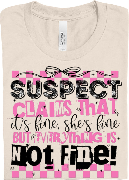 Sus Claims She's Fine...: *Multiple Color Options* DLTPO