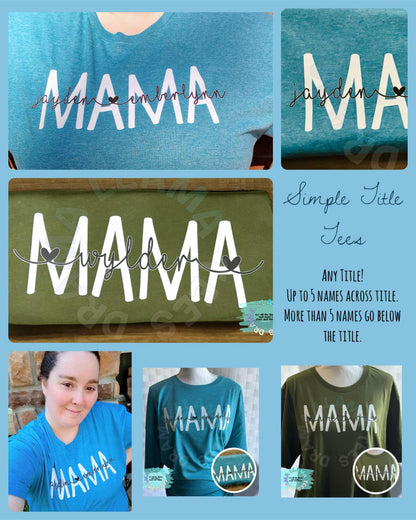 Title Tees- ANY TITLE (Grandma, Mama, Mommy, Nana...etc) DLTPO