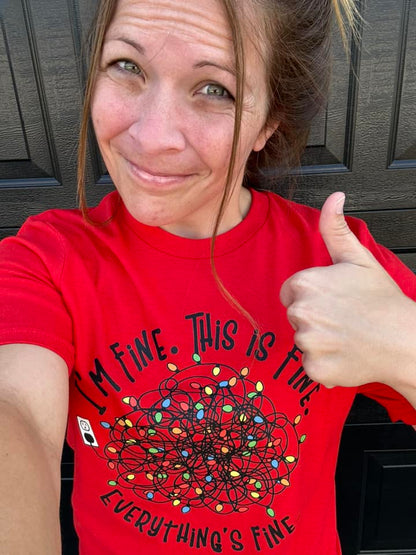 I'm Fine. This is Fine, Everything is FINE! Adult Tee *Multiple Color Options Available* DLTPO