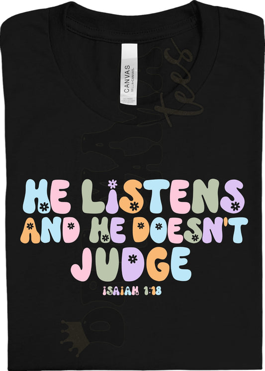 He Listens & He Doesn't Judge: *Multiple Color Options* DLTPO