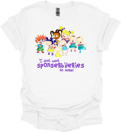 I Don't Want Sponserbileries Tee DLTPO