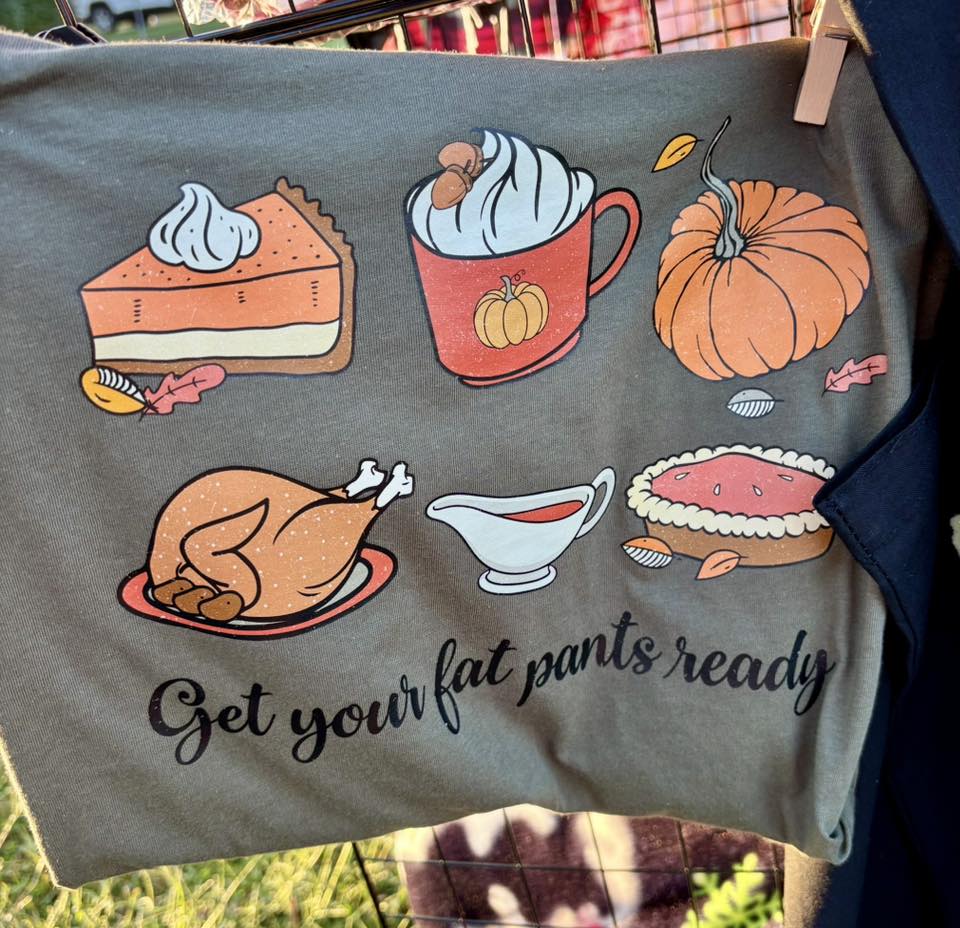 Adult XL Sage Get Your Fat Pants Ready Thanksgiving Short Sleeve Tee: Ready to Ship *SALE*