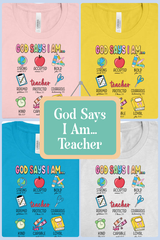 God Says I Am Teacher Tee: DLTPO