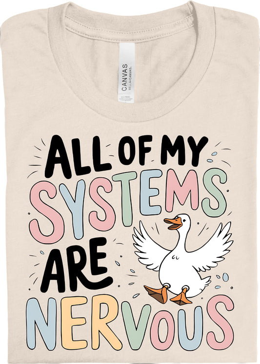 All My Systems are Nervous 1: *Multiple Color Options* DLTPO