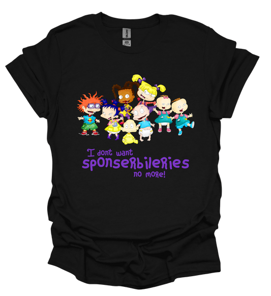 I Don't Want Sponserbileries Tee DLTPO