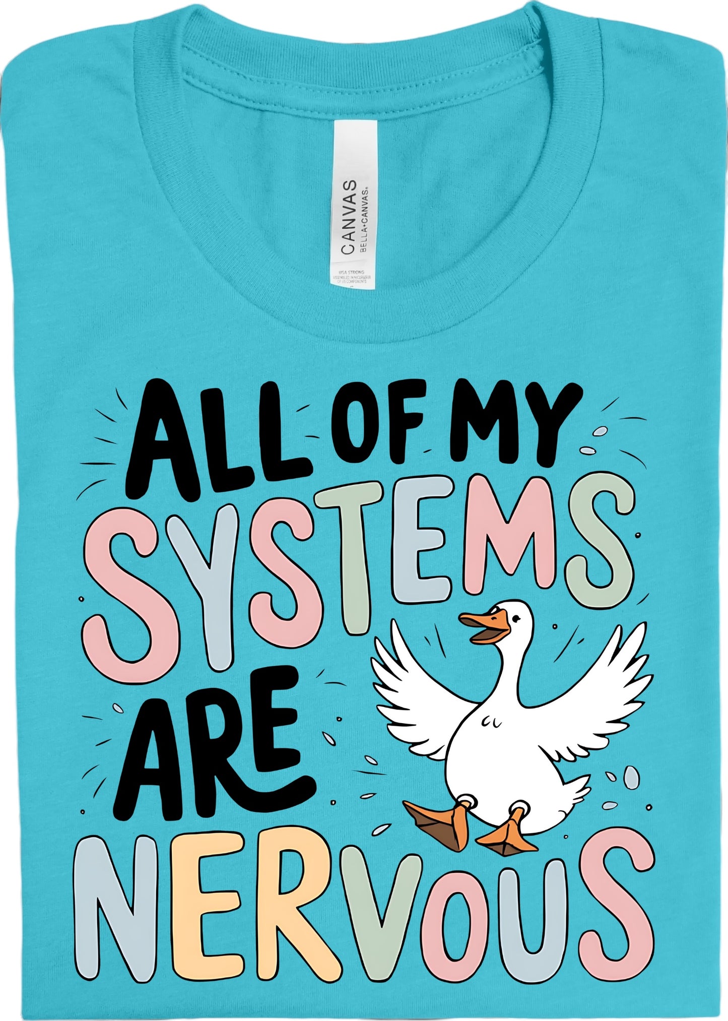 All My Systems are Nervous 1: *Multiple Color Options* DLTPO