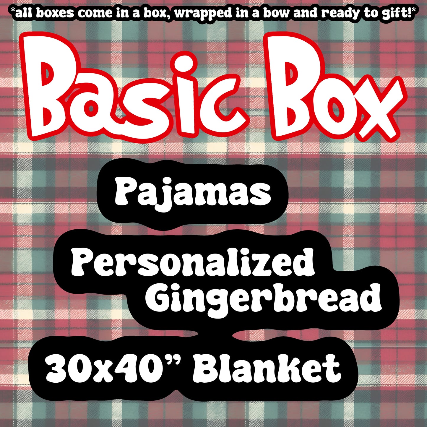 Basic Christmas Eve Box (30x40" Blanket/Personalized Gingerbread Plush/Pajamas)